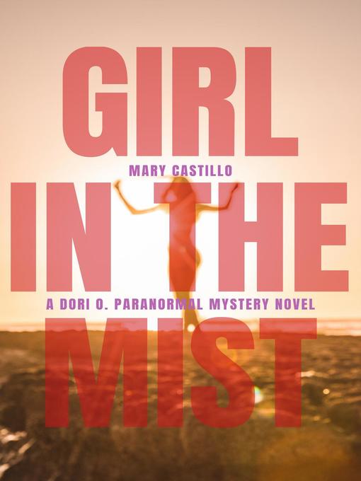 Title details for Girl in the Mist by Mary Castillo - Available
